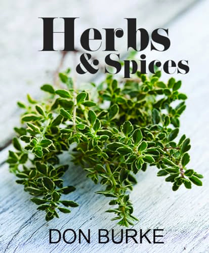 Growing & Using Herbs & Spices: An illustrated guide