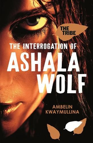 The Tribe 1: The Interrogation of Ashala Wolf