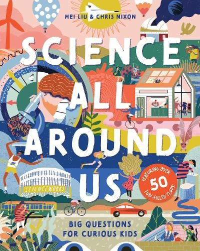 Science All Around Us: Big Questions for Curious Kids