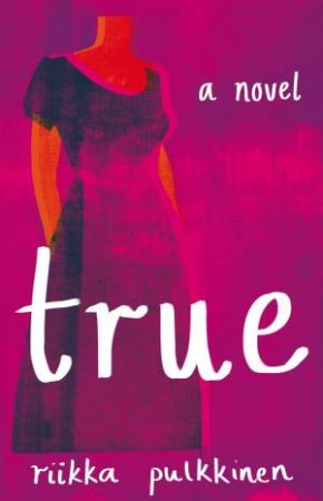 True: a novel