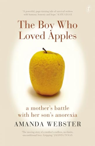 The Boy Who Loved Apples: A Mother's Battle with Her Son's Anorexia