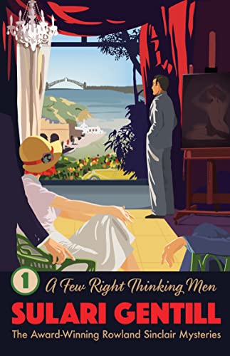 A Few Right Thinking Men: Book 1 in the Rowland Sinclair Mysteries