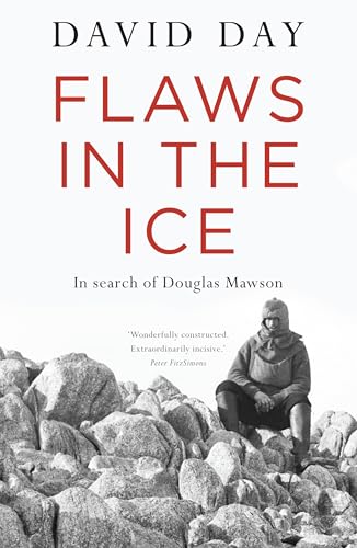 Flaws in the Ice: In search of Douglas Mawson