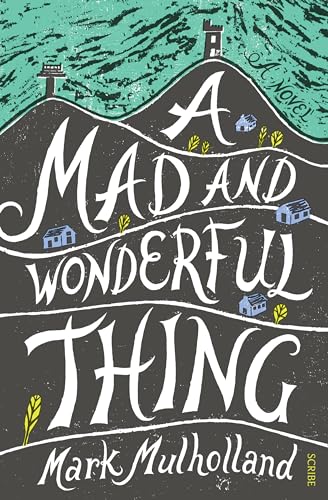 A Mad and Wonderful Thing