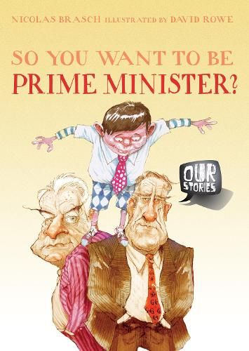 So You Want to be Prime Minister?