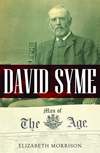 David Syme: Man of the Age