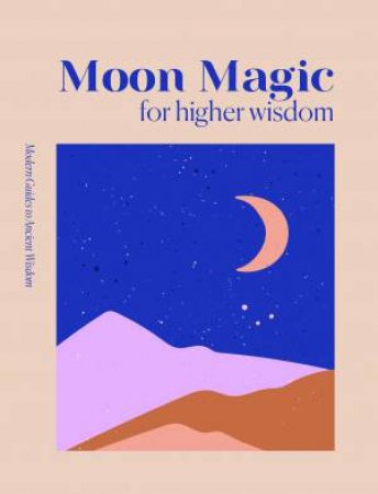 Moon Magic for Higher Wisdom