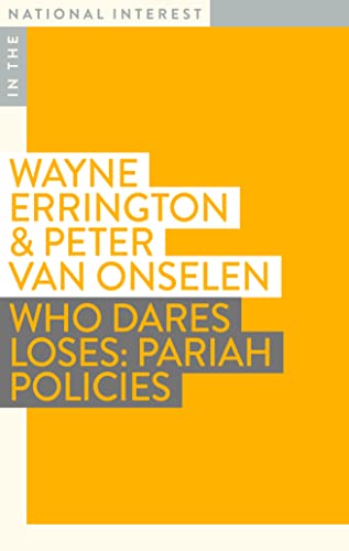 Who Dares Loses: Pariah Policies