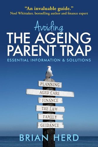 Avoiding the Ageing Parent Trap: How to plan ahead and prevent legal and family issues