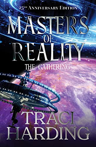 Masters of Reality: The Gathering: The Ancient Future Trilogy: Book 3