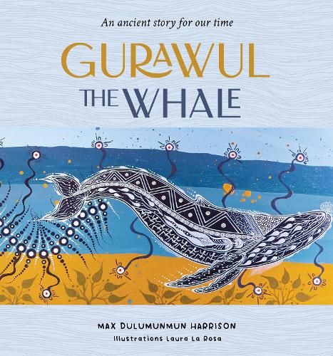 Gurawul the Whale: An ancient story for our time