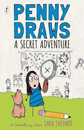 Penny Draws a Secret Adventure: Brilliant illustrated fiction series for tweens dealing with anxiety