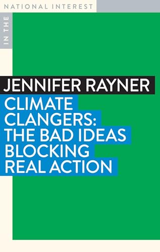 Climate Clangers: The Bad Ideas Blocking Real Action