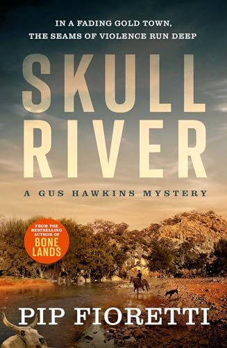 Skull River: In a fading gold town, the seams of violence run deep