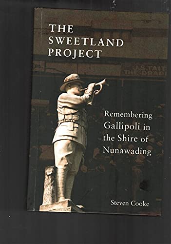 Sweetland Project: Remembering Gallipoli in the Shire of Nunawading