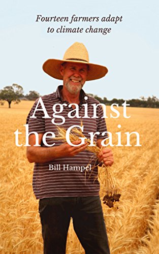 Against The Grain: Fourteen Farmers Adapt to Climate Change
