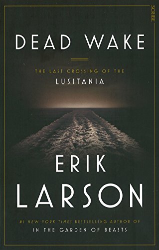 Dead Wake: The last crossing of the Lusitania