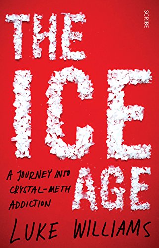 The Ice Age: A Journey Into Crystal Meth Addiction,