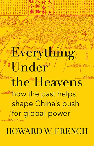 Everything Under The Heavens: how the past helps shape China's push for global power