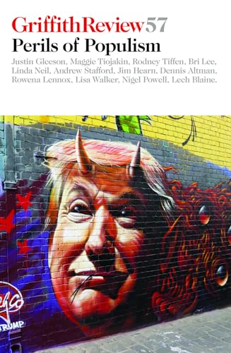 Griffith Review 57: Perils of Populism