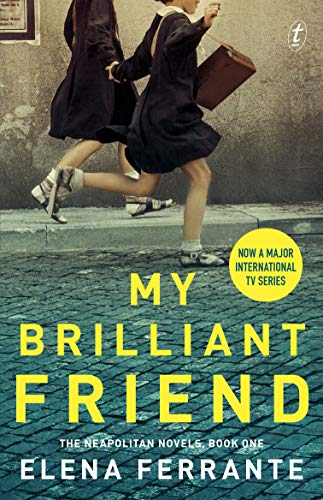 My Brilliant Friend: The Neapolitan Novels, Book One  [TV Tie-In]