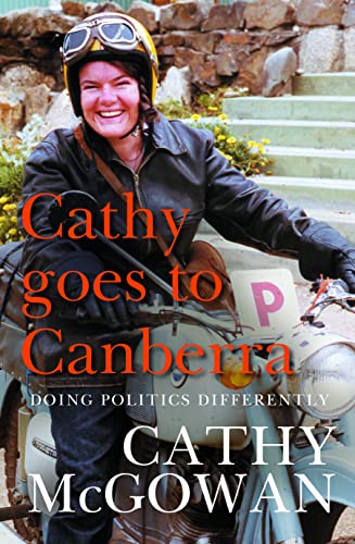 Cathy Goes to Canberra: Doing Politics Differently