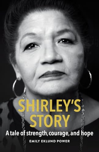 Shirley's Story: A Tale of Strength, Courage, and Hope