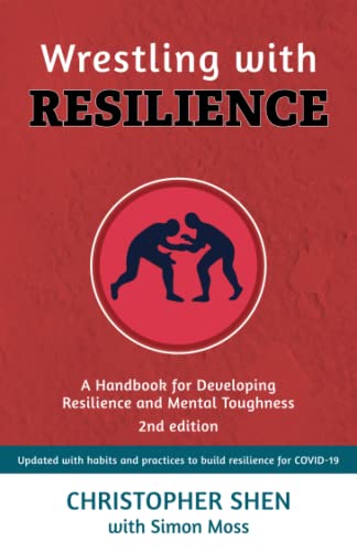 Wrestling with Resilience: A Handbook for Developing Resilience and Mental Toughness