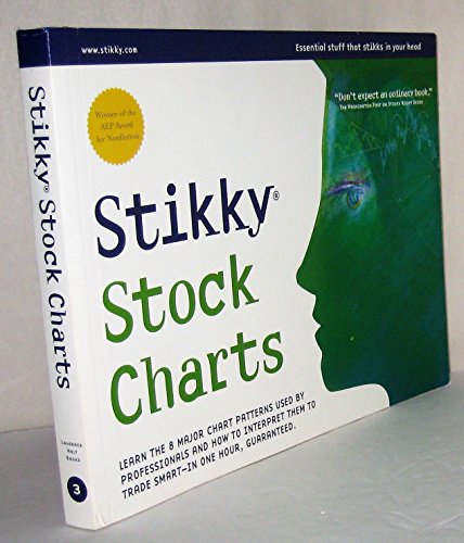 Stikky Stock Charts: Learn the 8 Major Chart Patterns Used by Professionals and How to Interpret Them to Trade Smart--In