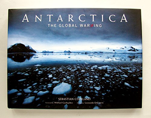 Antarctica: The Global Warning