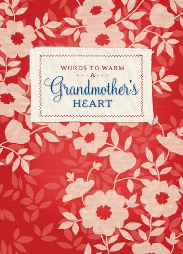 Words to Warm a Grandmother's Heart