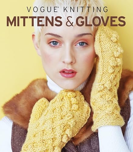 Vogue(r) Knitting Mittens & Gloves