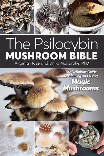 The Psilocybin Mushroom Bible