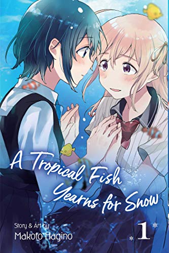 A Tropical Fish Yearns for Snow, Vol. 1: Volume 1