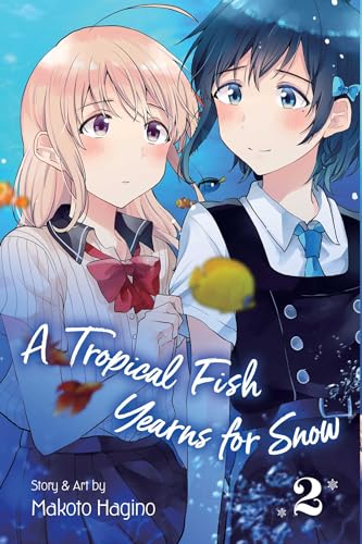 A Tropical Fish Yearns for Snow, Vol. 2: Volume 2