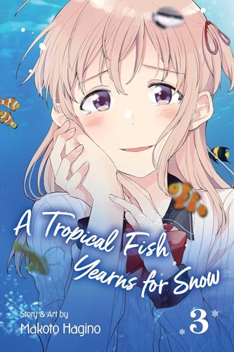 A Tropical Fish Yearns for Snow, Vol. 3: Volume 3