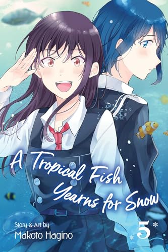 A Tropical Fish Yearns for Snow, Vol. 5: Volume 5