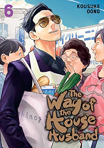 The Way of the Househusband, Vol. 6: Volume 6