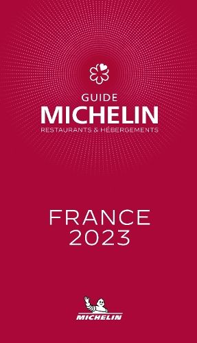 France - The MICHELIN Guide 2023: Restaurants (Michelin Red Guide)