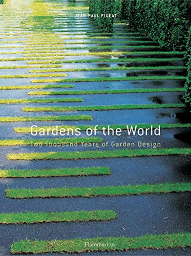 Gardens of the World: Two Thousand Years of Garden Design