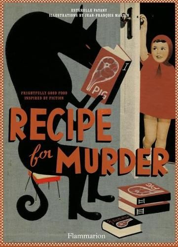Recipe for Murder: Frightfully Good Food Inspired by Fiction