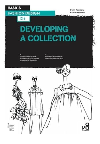 Basics Fashion Design 04: Developing a Collection