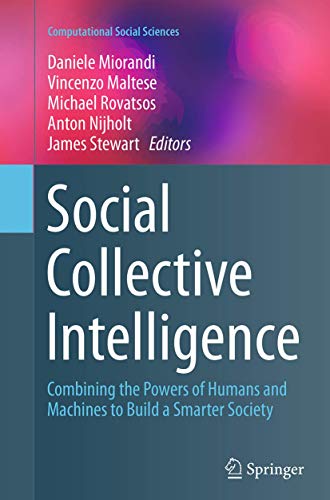 Social Collective Intelligence: Combining the Powers of Humans and Machines to Build a Smarter Society