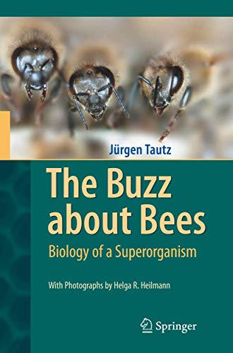 The Buzz about Bees: Biology of a Superorganism