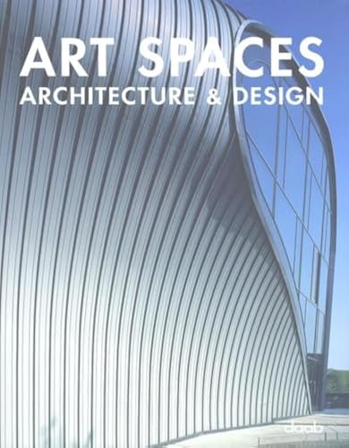 Art Spaces: Architecture and Design