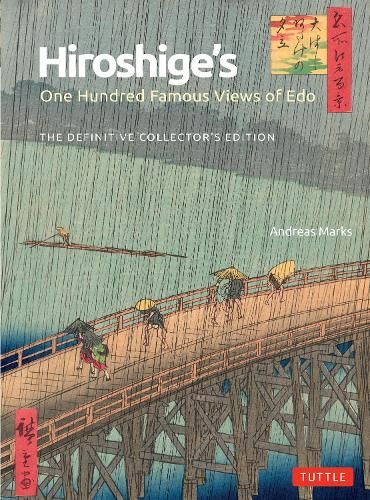 Hiroshige's One Hundred Famous Views of Edo: The Definitive Collector's Edition (Woodblock Prints)