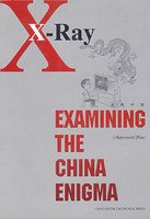 X-Ray: Examining the China Enigma