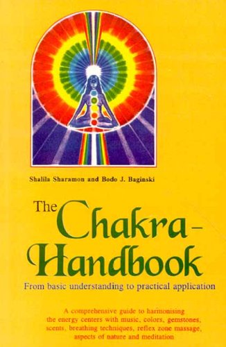 The Chakra Handbook: From Basic Understanding to Practical Application