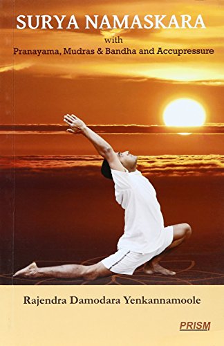 Surya Namaskara with Pranayama, Mudras & Bandha and Accupressure