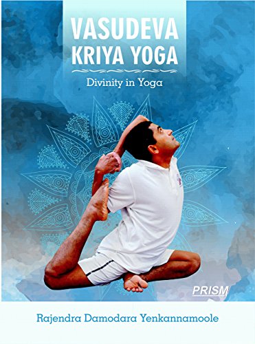 Vasudeva Kriya Yoga - Divinity in Yoga